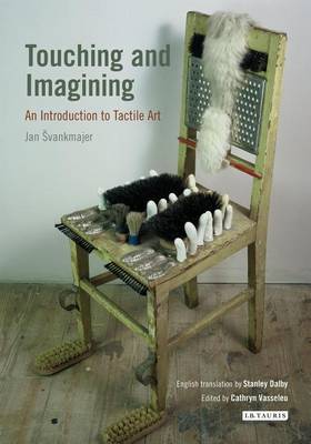 Book cover for Touching and Imagining: An Introduction to Tactile Art