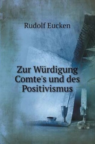 Cover of Zur Würdigung Comte's und des Positivismus