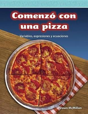 Book cover for Comenz  con una pizza (It Started With Pizza) (Spanish Version)