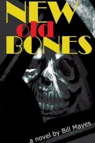 Cover of New Old Bones