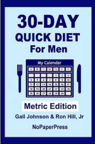 Cover of 30-Day Quick Diet for Men - Metric Edition