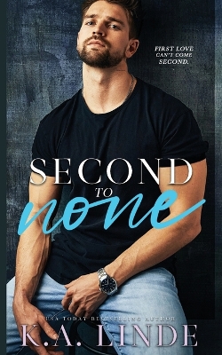 Second to None by K A Linde