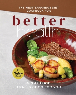 Book cover for The Mediterranean Diet Cookbook for Better Health