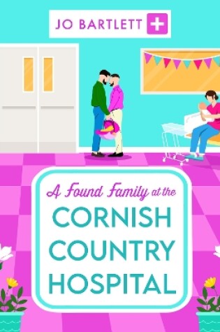 Cover of A Found Family at the Cornish Country Hospital