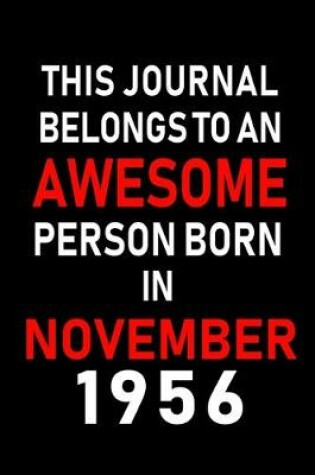 Cover of This Journal belongs to an Awesome Person Born in November 1956