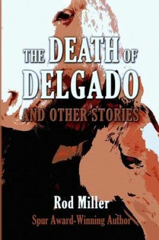 Cover of The Death of Delgado and Other Stories
