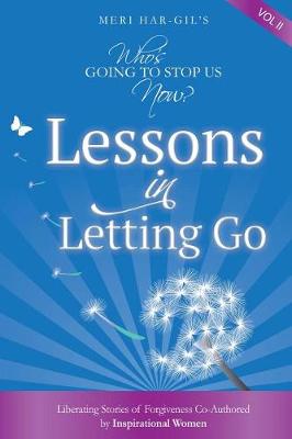 Book cover for Who's Going To Stop Us Now? Lessons In Letting Go
