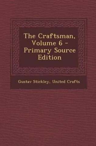 Cover of The Craftsman, Volume 6 - Primary Source Edition