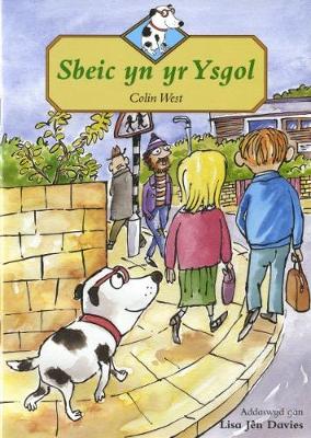 Book cover for Cyfres Sbeic ac Eraill - Lefel 4: Sbeic yn yr Ysgol