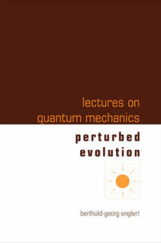 Cover of Lectures On Quantum Mechanics - Volume 3: Perturbed Evolution