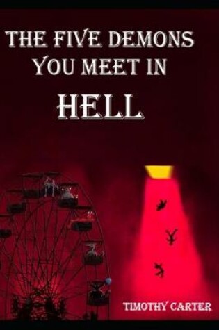 Cover of The Five Demons You Meet In Hell