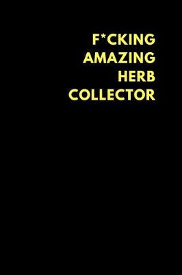 Book cover for F*cking Amazing Herb Collector