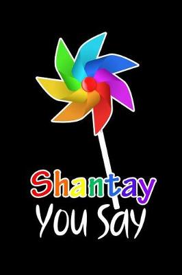 Cover of Shantay YOU SAY