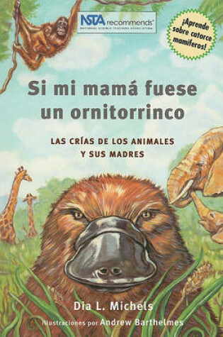 Cover of Si Mi Mama Fuese Un Ornitorrinco