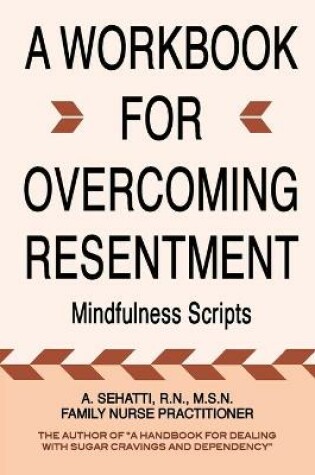 Cover of A Workbook for Overcoming Resentment