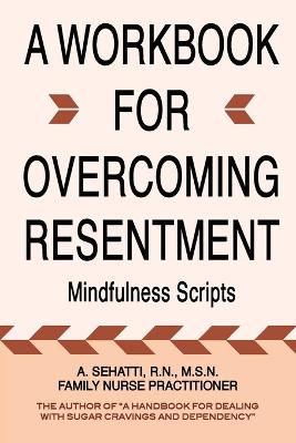 Book cover for A Workbook for Overcoming Resentment