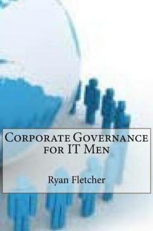 Cover of Corporate Governance for It Men