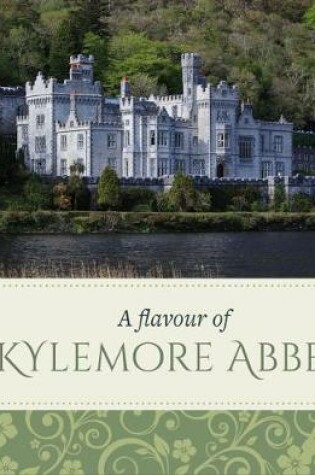 Cover of A Flavour of Kylemore Abbey