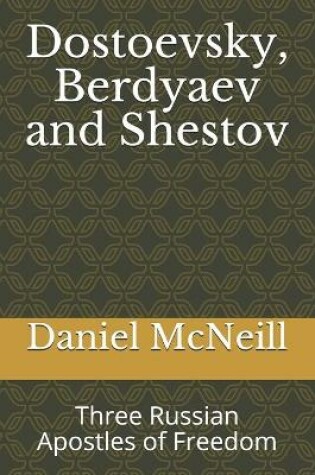 Cover of Dostoevsky, Berdyaev and Shestov