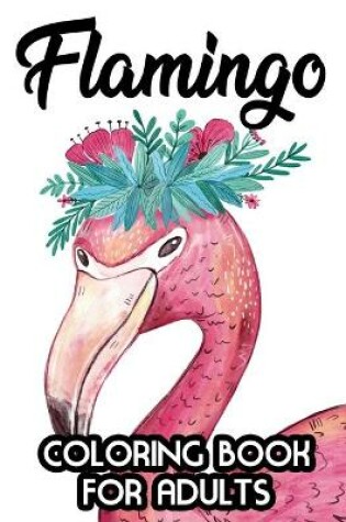 Cover of Flamingo Coloring Book for Adults