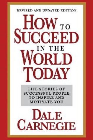 Cover of How to Succeed in the World Today Revised and Updated Edition