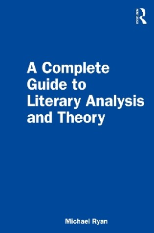 Cover of A Complete Guide to Literary Analysis and Theory