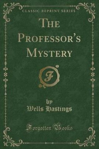 Cover of The Professor's Mystery (Classic Reprint)