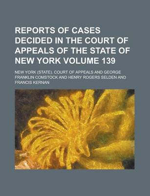 Book cover for Reports of Cases Decided in the Court of Appeals of the State of New York Volume 139