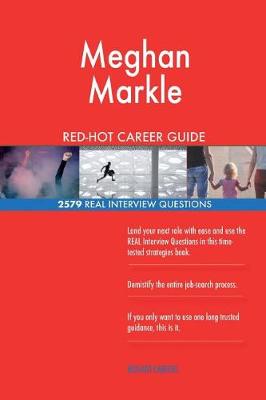 Book cover for Meghan Markle RED-HOT Career Guide; 2579 REAL Interview Questions