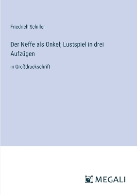Book cover for Der Neffe als Onkel; Lustspiel in drei Aufz�gen