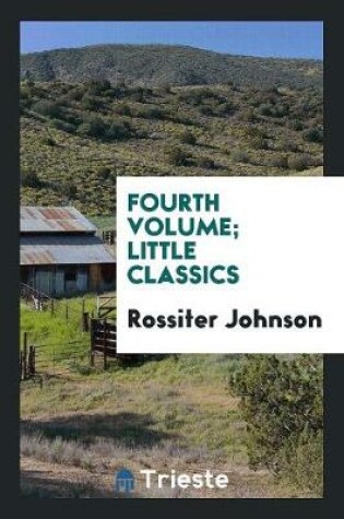 Cover of Fourth Volume; Little Classics