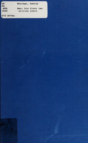 Book cover for Montagu:Man His First Two Million Years (Cloth)