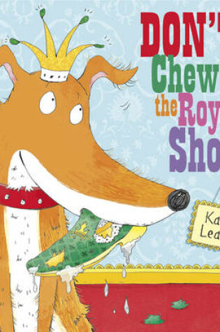 Cover of Don't Chew the Royal Shoe