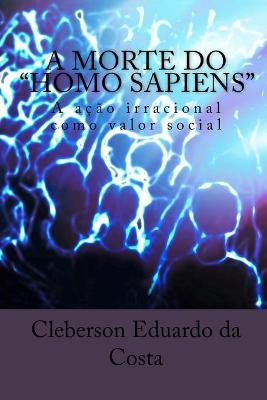 Book cover for A Morte do Homo Sapiens