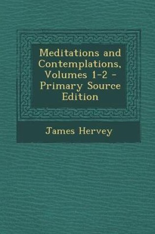 Cover of Meditations and Contemplations, Volumes 1-2 - Primary Source Edition