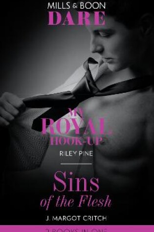 Cover of My Royal Hook-Up / Sins Of The Flesh