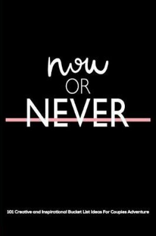 Cover of Now or Never