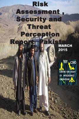 Book cover for Risk Assessment, Security and Threat Perception Report Pakistan-March 2015