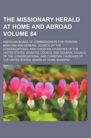 Cover of The Missionary Herald at Home and Abroad Volume 84