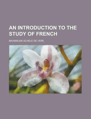 Book cover for An Introduction to the Study of French