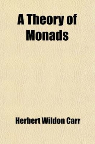 Cover of A Theory of Monads; Outlines of the Philosophy of the Principle of Relativity