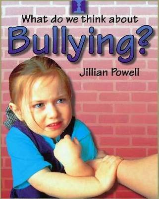 Book cover for What Do We Think about Bullying?