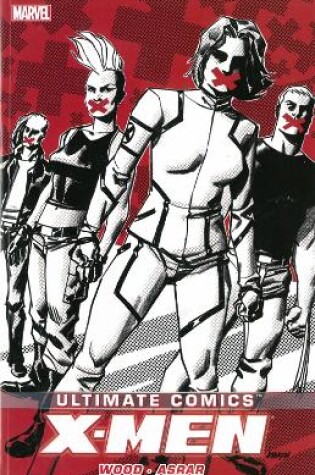 Cover of Ultimate Comics X-men By Brian Wood Volume 2