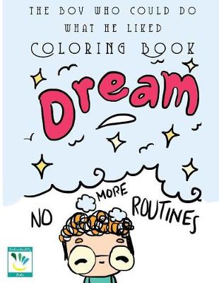 Cover of The Boy Who Could Do What He Liked Colouring Book