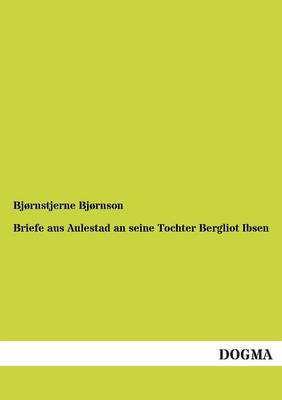 Book cover for Briefe aus Aulestad an seine Tochter Bergliot Ibsen