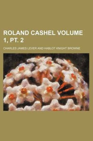 Cover of Roland Cashel Volume 1, PT. 2