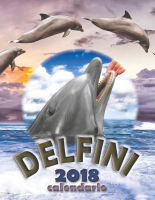 Book cover for Delfini 2018 Calendario (Edizione Italia)