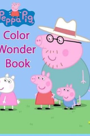 Cover of Peppa Pig Color Wonder Book