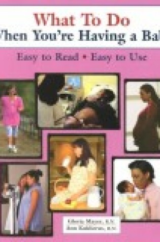 Cover of What to Do When You're Having a Baby