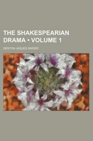 Cover of The Shakespearian Drama (Volume 1)